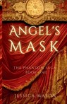 Angel's Mask (The Phantom Saga - Jessica Mason - 9798998633805