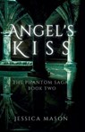 Angel's Kiss (The Phantom Saga - Jessica Mason - 9798998633812