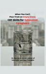 When You Can't Pour From an Empty Glass - Patricia A. Farrell - 9798998683251