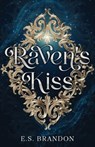 Raven's Kiss - E. S. Brandon - 9798998772627