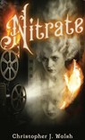 Nitrate - Christopher Walsh - 9798998884818