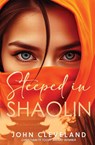 Steeped in Shaolin - John Cleveland - 9798998893117
