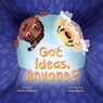 Got Ideas, Anyone? - Tischa D. Brown - 9798998925030