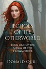 Echoes of the Otherworld - Donald Quill - 9798998988103