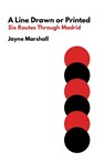 A Line Drawn or Printed - Jayne Marshall - 9798999056313