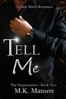 Tell Me - M. K. Manson - 9798999314123