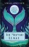 The Mermaid League - Sarah Sprecher - 9798999340047