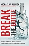 Break The Bottle - Michael W Allison - 9798999366566