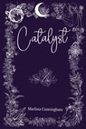 Catalyst - Marlissa D. Cunningham - 9798999372413