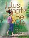 I Just Want to Be Me - Michael Rosen - 9798999460608