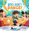 Boys Don't Dance! - Alex Preston - 9798999558312
