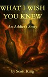 What I Wish You Knew - Scott King - 9798999608208