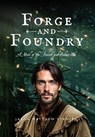 Forge and Foundry (Hardcover Edition): A Novel of the French and Indian War - Jason Matthew Stanley - 9798999732002