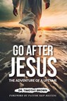 Go After Jesus - Timothy Brown - 9798999822802
