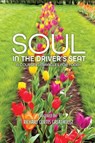 Soul in the Driver's Seat - Richard Curtis Greathouse - 9798999872906