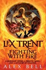 Lex Trent: Fighting With Fire - Alex Bell - 9780755373178