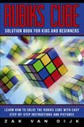 Rubiks Cube Solution Book for Kids and Beginners - Zak Van Dijk - 9781925967111