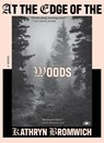 At the Edge of the Woods - Kathryn Bromwich - 9781953387615
