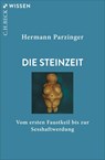 Die Steinzeit - Hermann Parzinger - 9783406845482