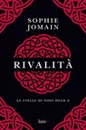 Rivalità - Sophie Jomain - 9788893250344