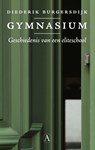Gymnasium - Diederik Burgersdijk - 9789025313067
