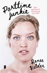 Parttime-junkie - Renee Kelder - 9789049210755