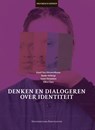 Denken en dialogeren over identiteit - Karel van Nieuwenhuyse ; Bauke Verbergt ; Greet Vermeiren ; Ellen Claes - 9789462704879