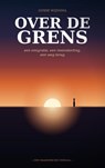 Over de grens - Gosse Wijnsma - 9789465463469