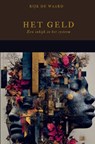 Het geld - Rijk De Waard - 9789465463889