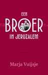 Een broer in Jeruzalem - Marja Vuijsje - 9789045054834