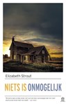 Niets is onmogelijk - Elizabeth Strout - 9789046707111
