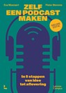 Zelf een podcast maken - nieuwe editie - Eva Moeraert ; Pieter Blomme - 9789079967223