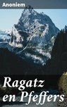 Ragatz en Pfeffers - Anoniem - 4064066405175