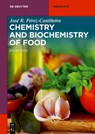 Chemistry and Biochemistry of Food - Jose Perez-Castineira - 9783111108346