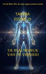 De Blauwdruk van de Vrijheid - Tamara Esseveld - 9789465462615