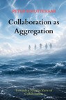 Collaboration as Aggregation - Peter Schuttevaar - 9789465467474