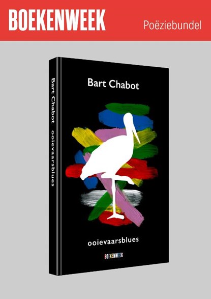Ooievaarsblues , Bart Chabot - Paperback - 9789059656697