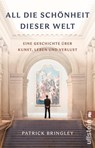 All die Schönheit dieser Welt - Patrick Bringley - 9783548073880